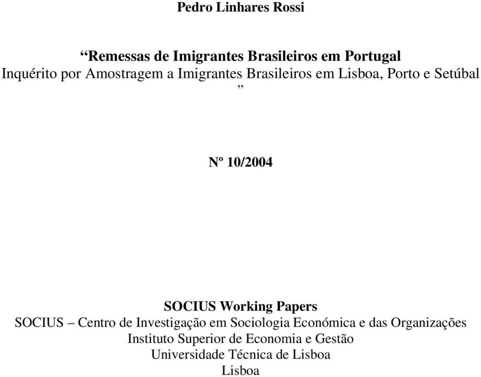 Working Papers SOCIUS Centro de Investigação em Sociologia Económica e das