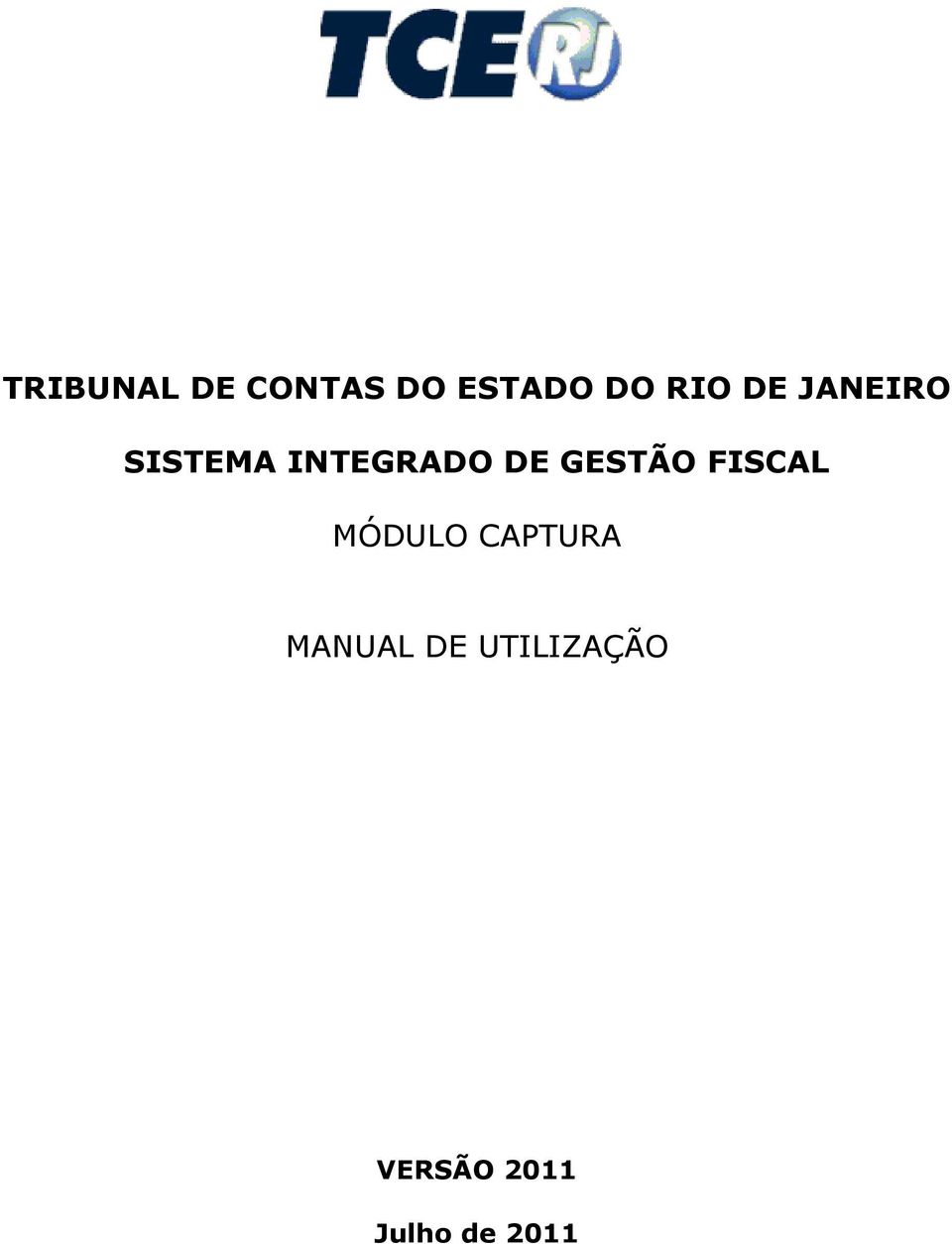 GESTÃO FISCAL MÓDULO CAPTURA MANUAL