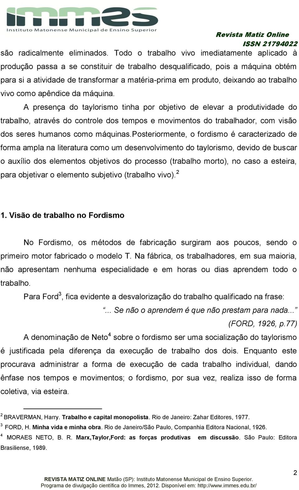 ao trabalho vivo como apêndice da máquina.