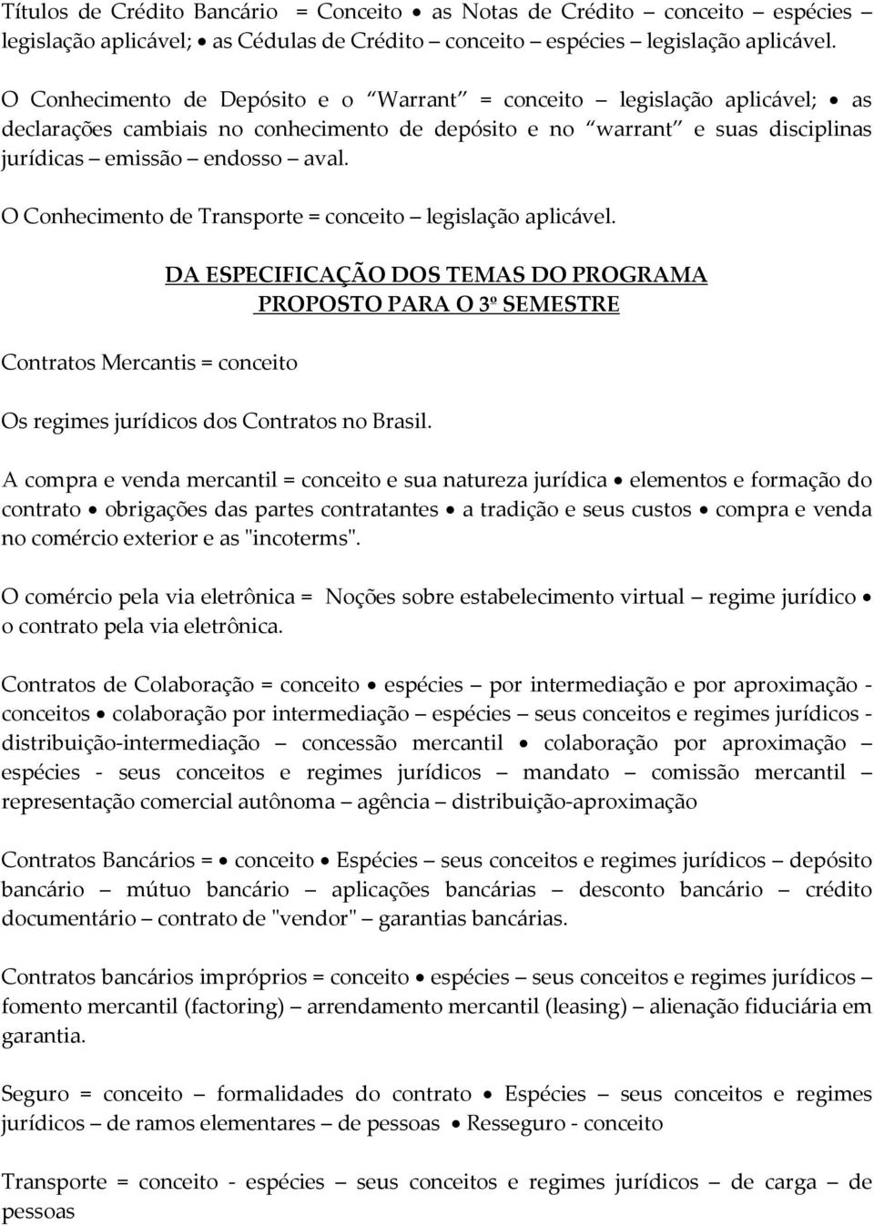 O Conhecimento de Transporte = conceito legislação aplicável.