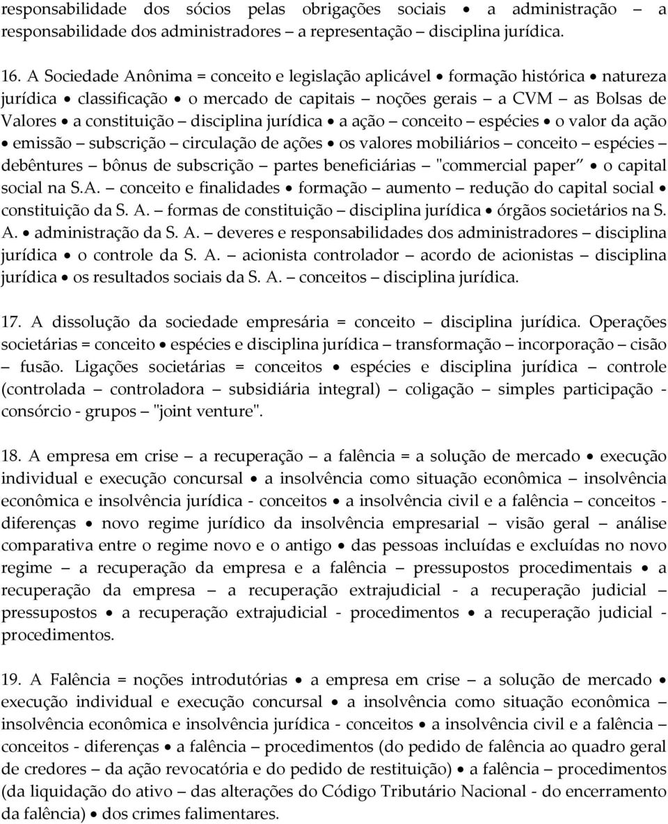 jurídica a ação conceito espécies o valor da ação emissão subscrição circulação de ações os valores mobiliários conceito espécies debêntures bônus de subscrição partes beneficiárias "commercial paper