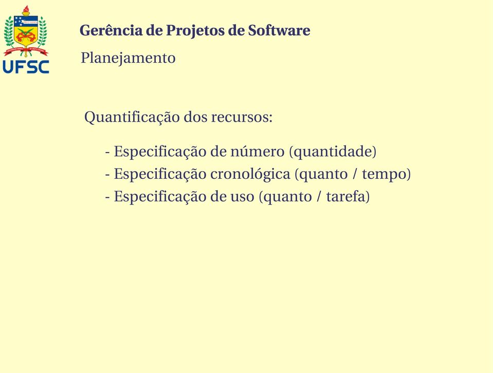 (quantidade) Especificação cronológica