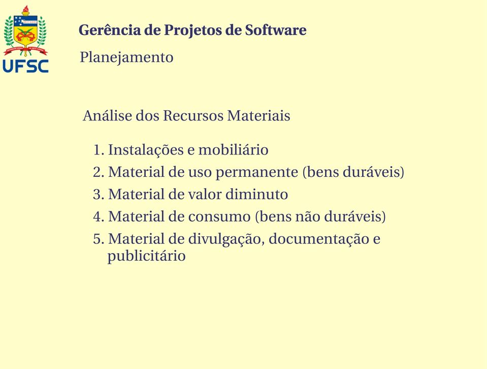 Material de uso permanente (bens duráveis) 3.