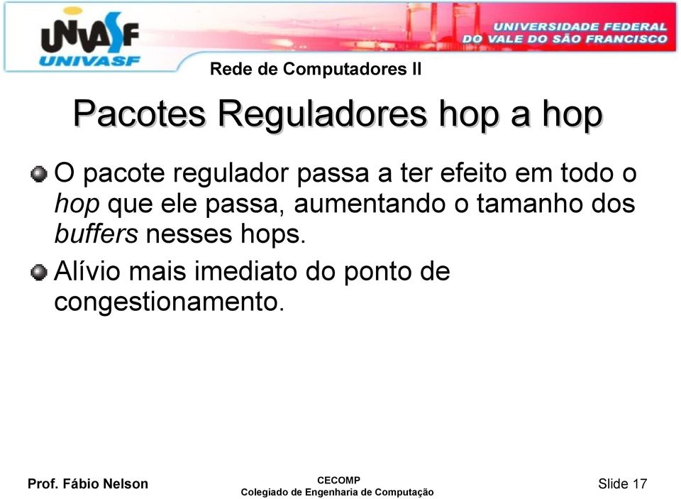 aumentando o tamanho dos buffers nesses hops.