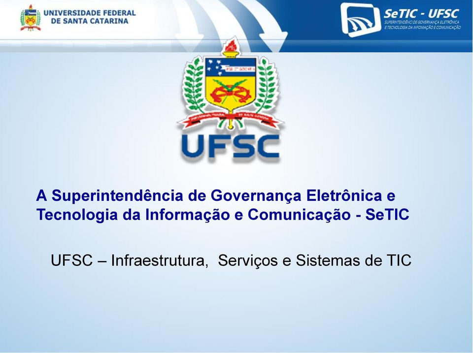 Informação e Comunicação - SeTIC