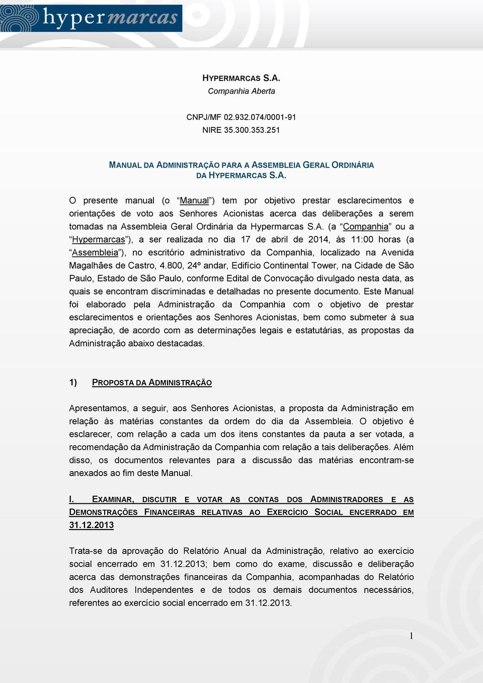 esclarecimentos e orientações de voto aos Senhores Ac