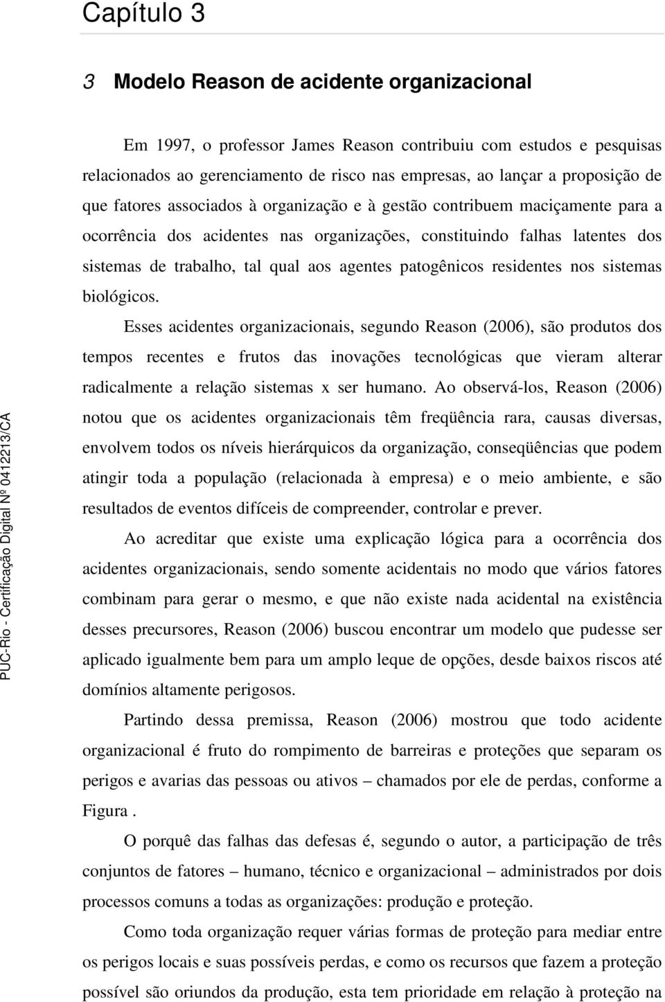 patogênicos residentes nos sistemas biológicos.