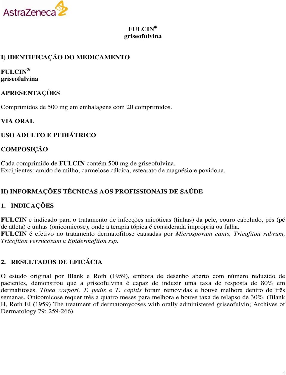 II) INFORMAÇÕES TÉCNICAS AOS PROFISSIONAIS DE SAÚDE 1.