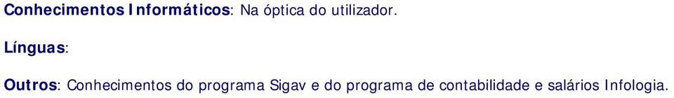 Línguas: Outros: Conhecimentos do