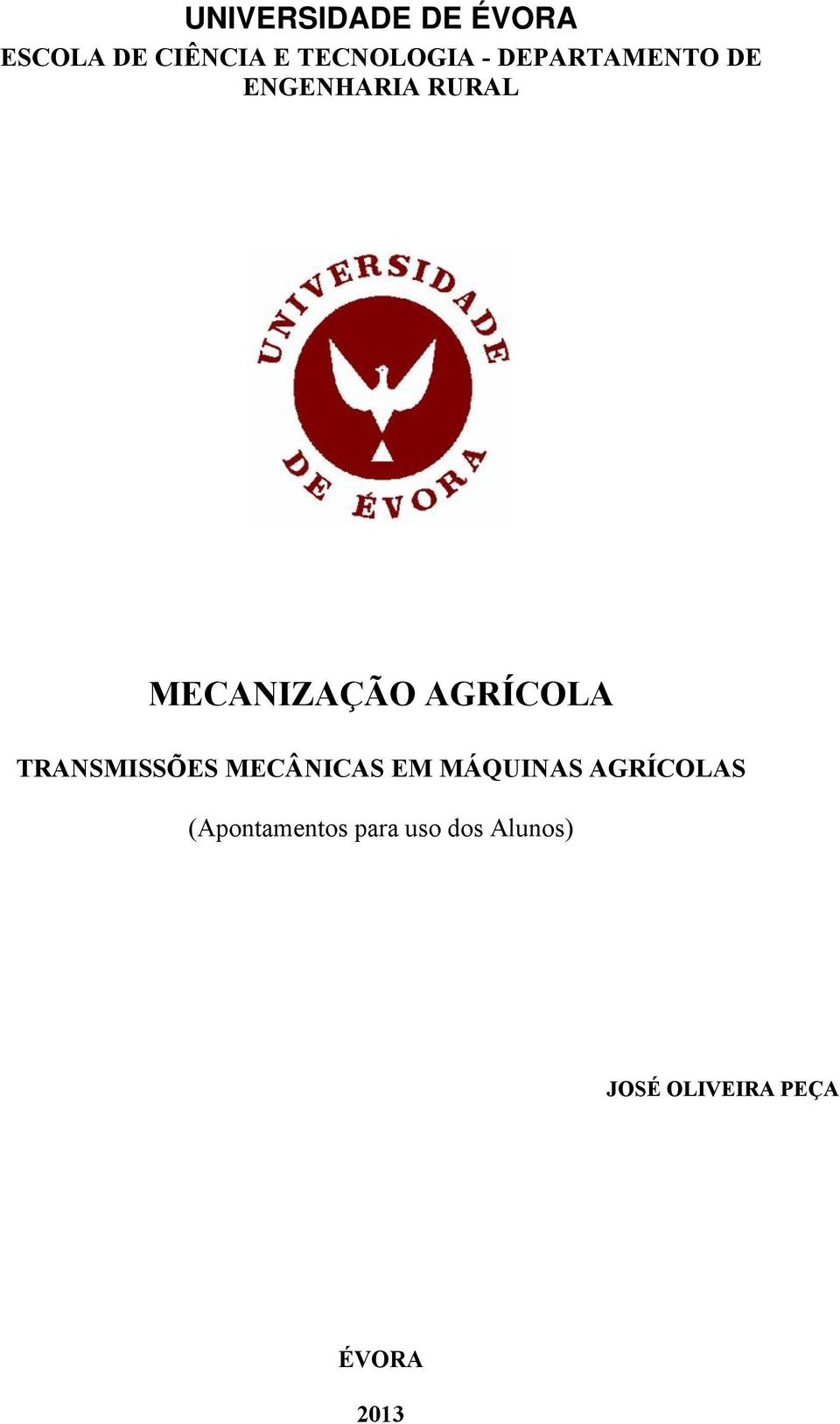 TRANSMISSÕES MECÂNICAS EM MÁQUINAS AGRÍCOLAS