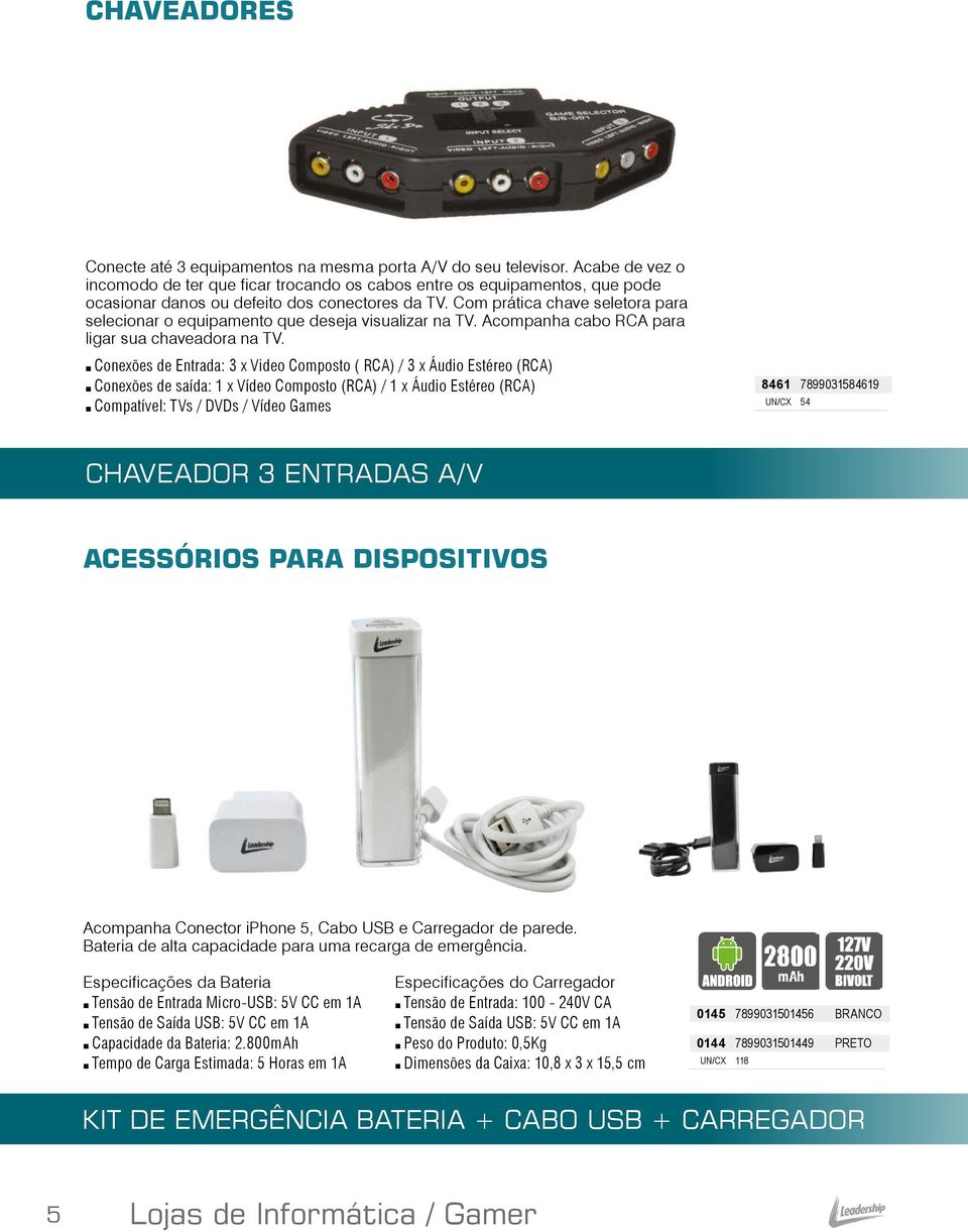 Com prática chave seletora para selecionar o equipamento que deseja visualizar na TV. Acompanha cabo RCA para ligar sua chaveadora na TV.