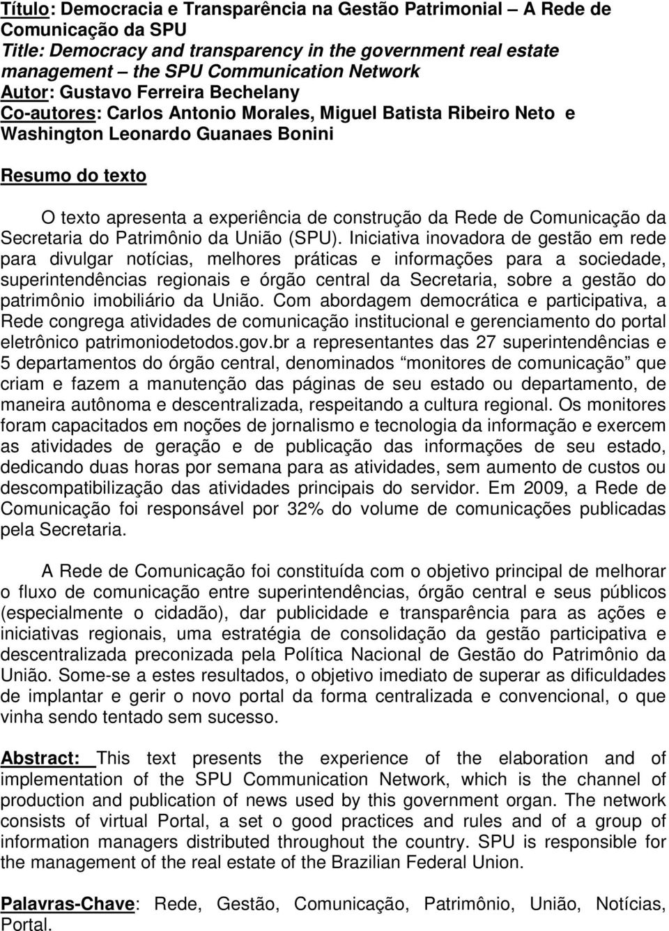 de Comunicação da Secretaria do Patrimônio da União (SPU).