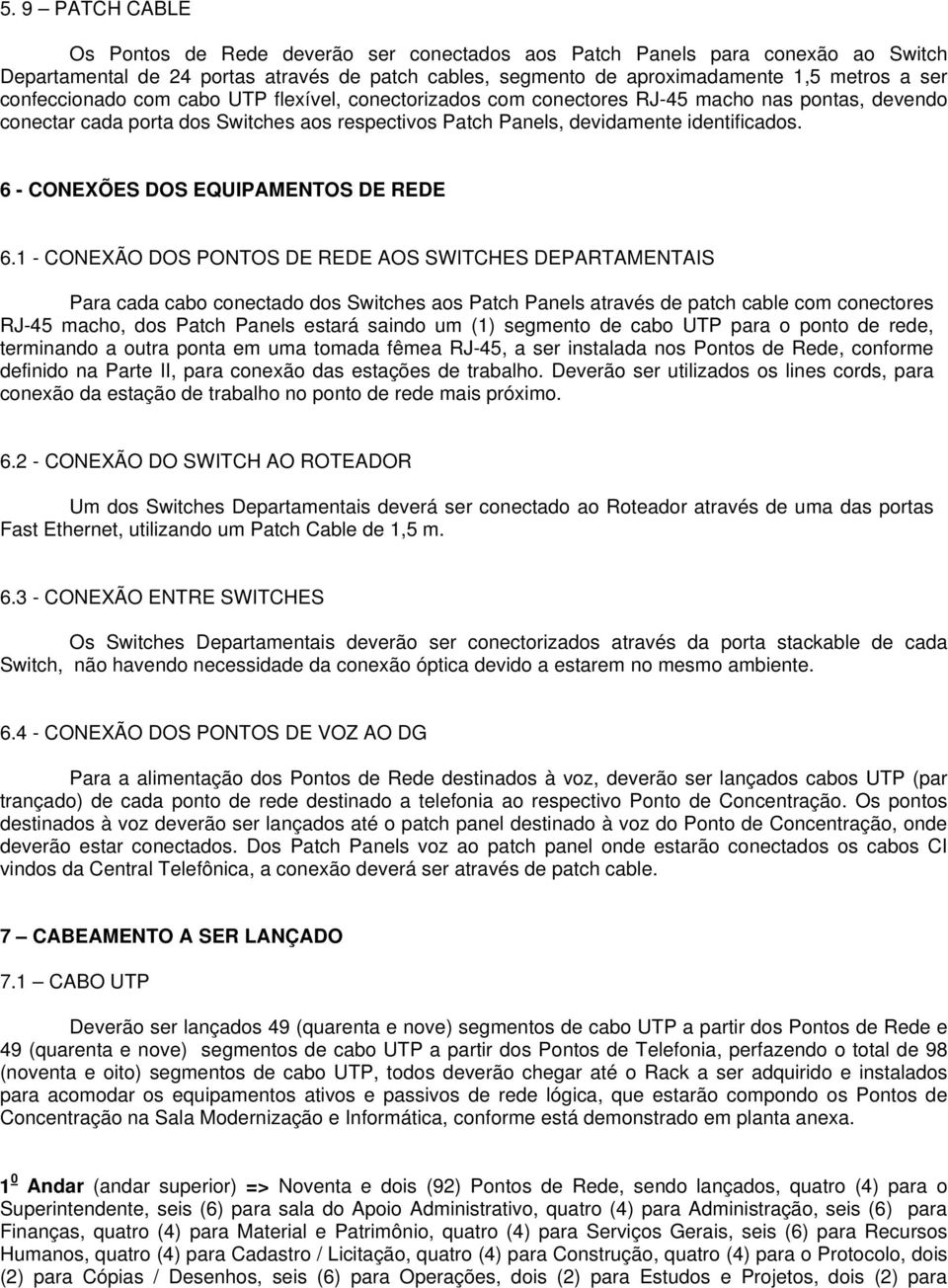 6 - CONEXÕES DOS EQUIPMENTOS DE REDE 6.