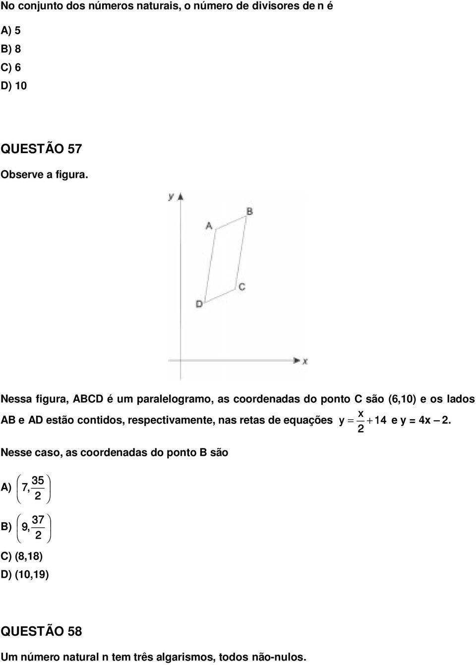 Nessa figura, ABCD é um paralelogramo, as coordenadas do ponto C são (6,10) e os lados x AB e AD estão