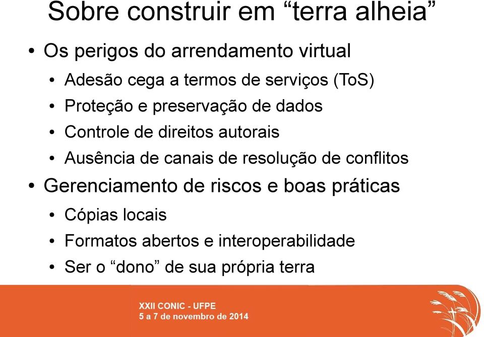 autorais Ausência de canais de resolução de conflitos Gerenciamento de riscos e