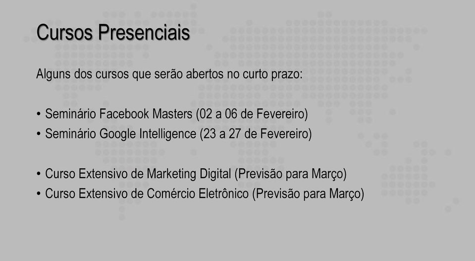 Intelligence (23 a 27 de Fevereiro) Curso Extensivo de Marketing Digital