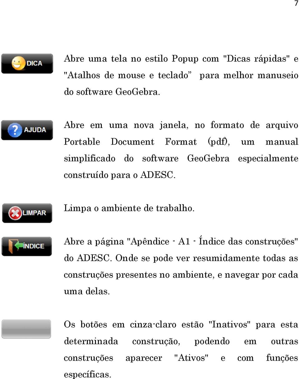 ADESC. Limpa o ambiente de trabalho. Abre a página "Apêndice - A1 - Índice das construções" do ADESC.