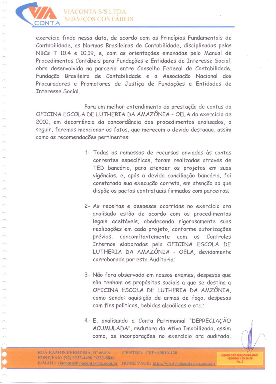 Fundação Brasileira de Contabilidade e a Associação Nacional dos Procuradores e Promotores de Justiça de Fundações e Entidades de Interesse Social.