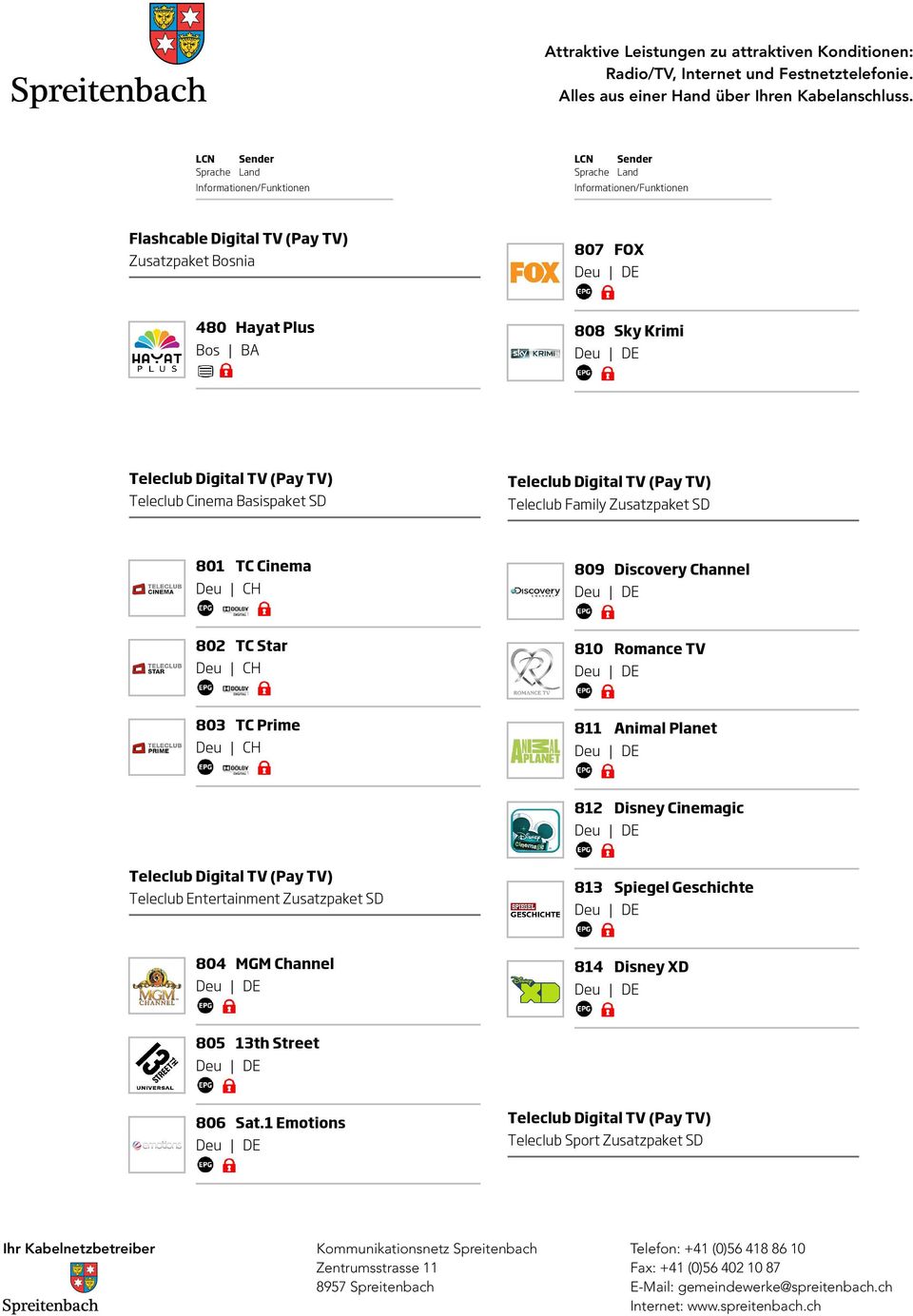 TC Prime 811 Animal Planet 812 Disney Cinemagic Teleclub Digital TV (Pay TV) Teleclub Entertainment Zusatzpaket SD 813 Spiegel