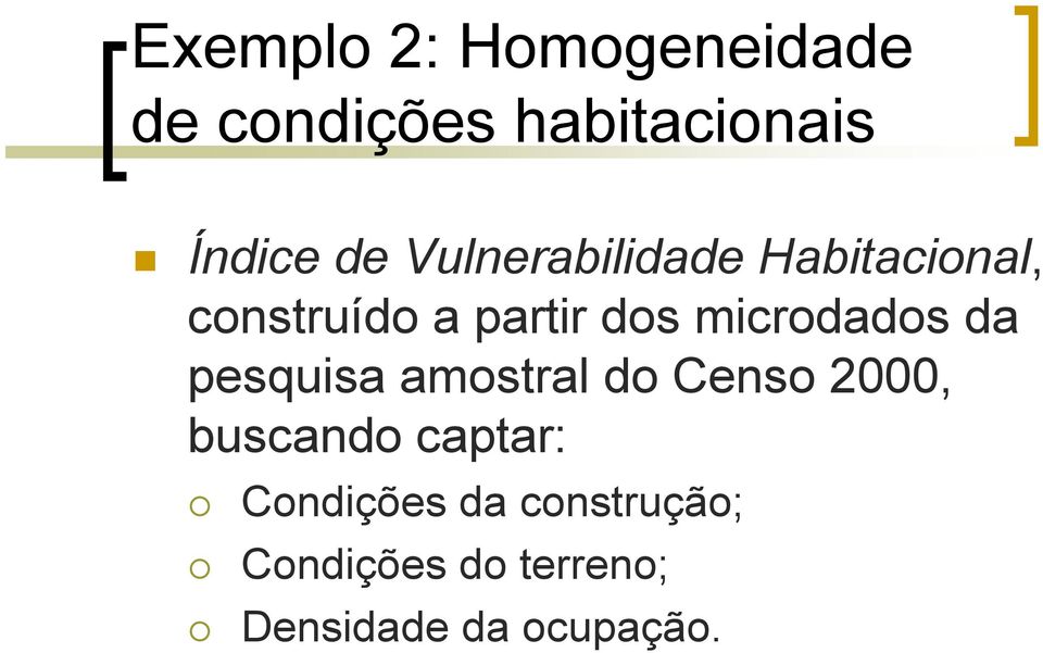 microdados da pesquisa amostral do Censo 2000, buscando