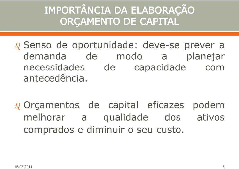 Orçamentos de capital eficazes podem melhorar a