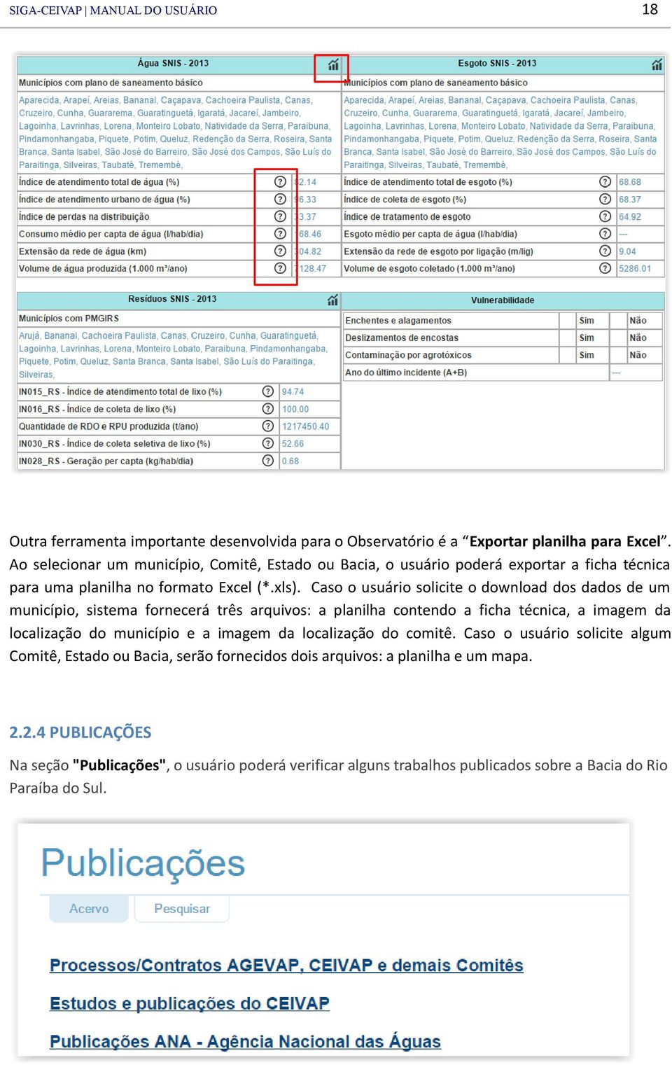 Caso o usuário solicite o download dos dados de um município, sistema fornecerá três arquivos: a planilha contendo a ficha técnica, a imagem da localização do município e a