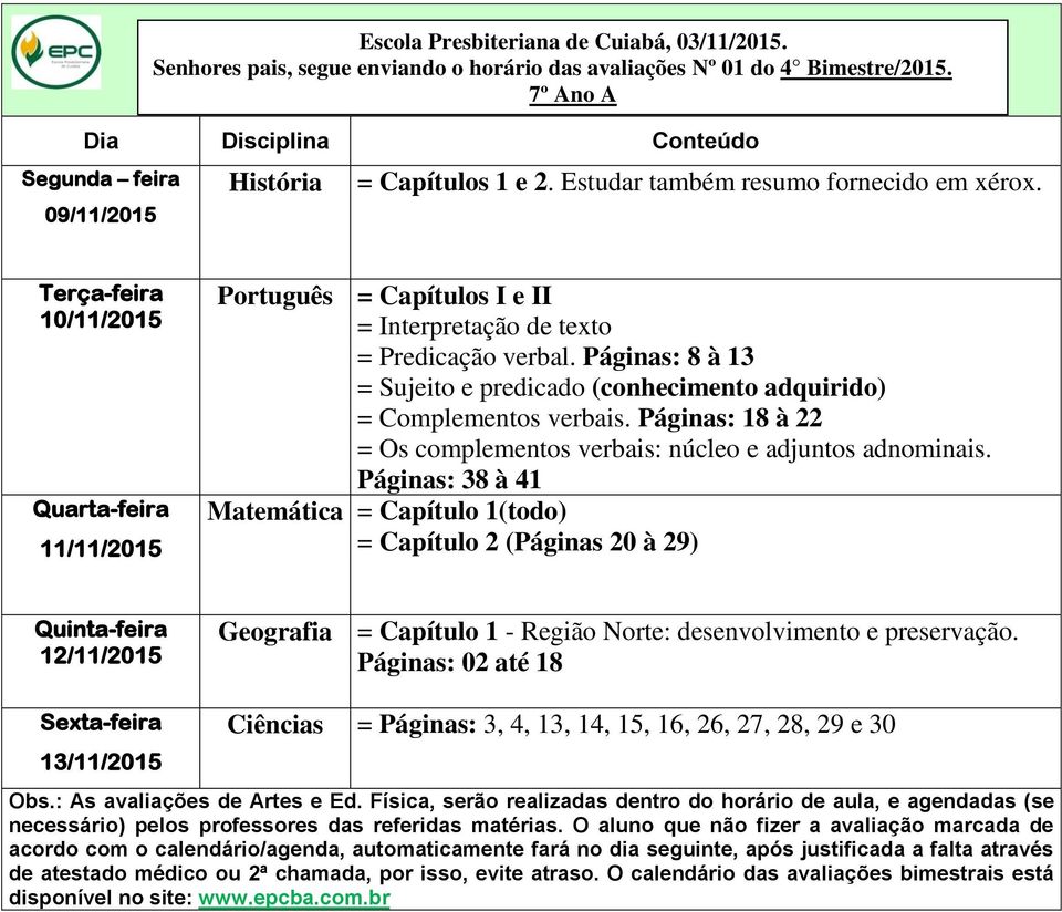 Páginas: 18 à 22 = Os complementos verbais: núcleo e adjuntos adnominais.