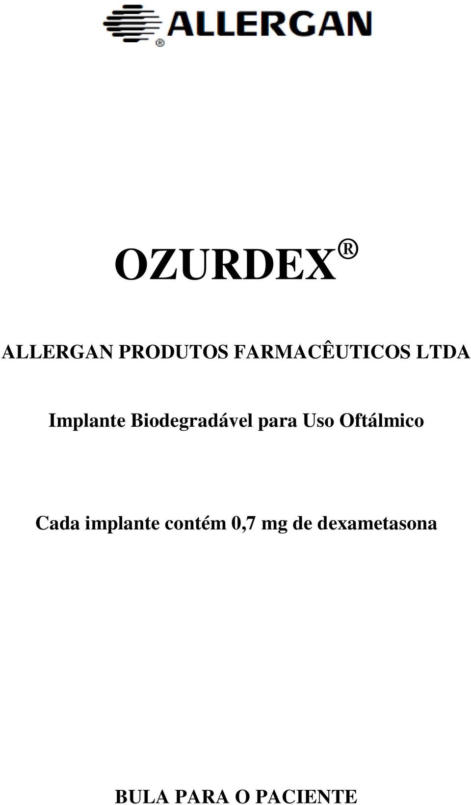 Biodegradável para Uso Oftálmico Cada