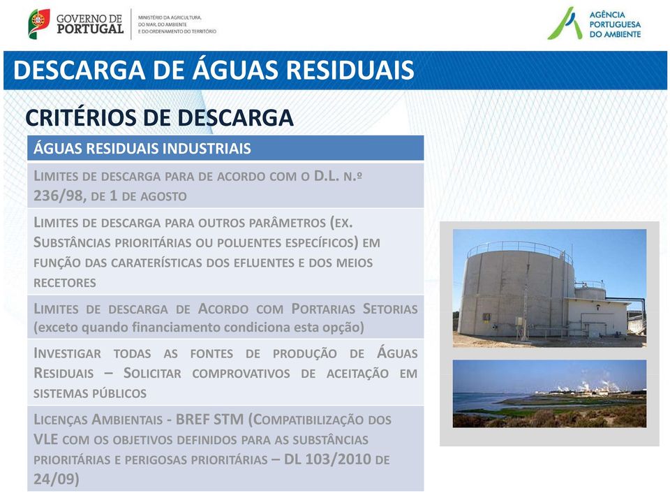 SUBSTÂNCIAS PRIORITÁRIAS OU POLUENTES ESPECÍFICOS) ) EM FUNÇÃO DAS CARATERÍSTICAS DOS EFLUENTES E DOS MEIOS RECETORES LIMITES DE DESCARGA DE ACORDO COM PORTARIAS SETORIAS