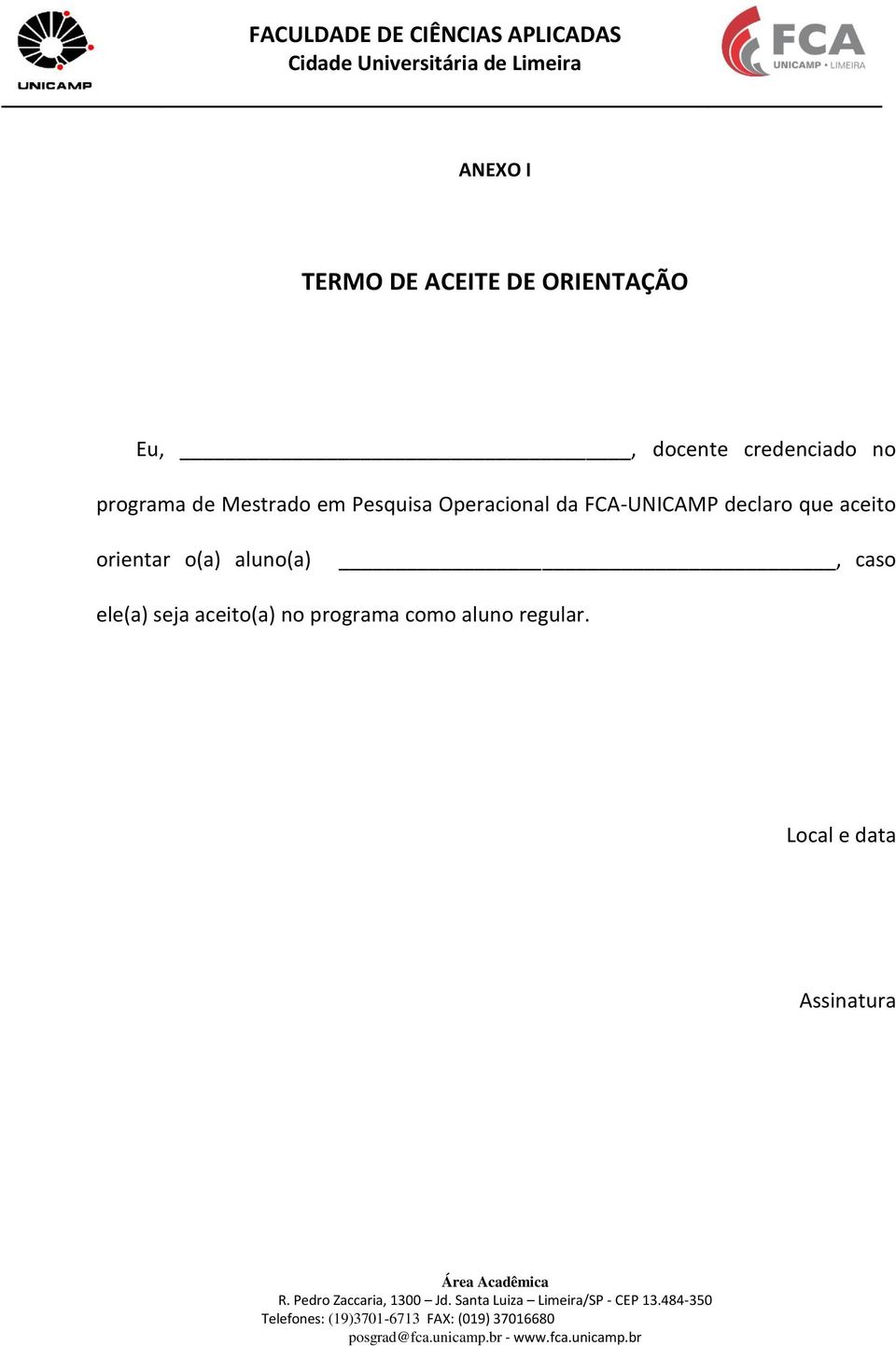 declaro que aceito orientar o(a) aluno(a), caso ele(a) seja