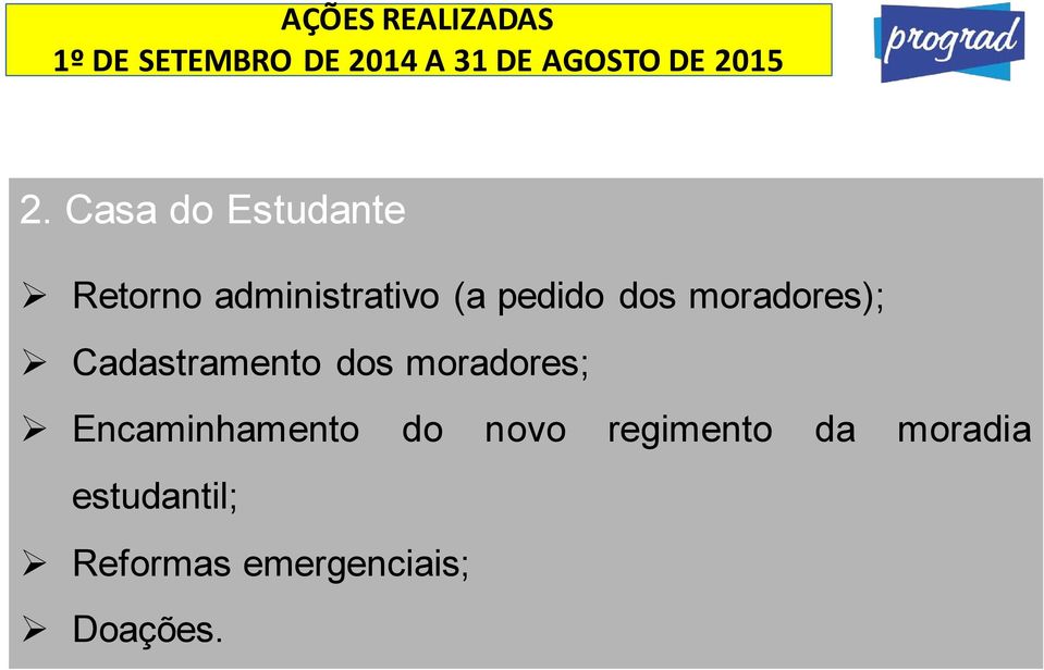 moradores; Encaminhamento do novo regimento da