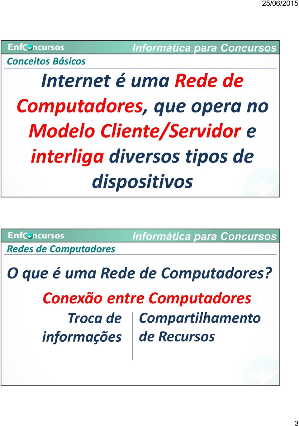 Redes de Computadores O que é uma Rede de Computadores?