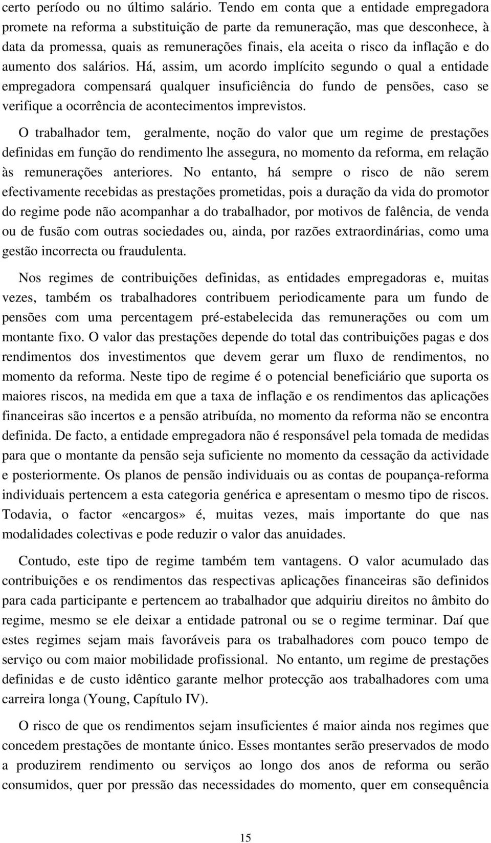 inflação e do aumento dos salários.