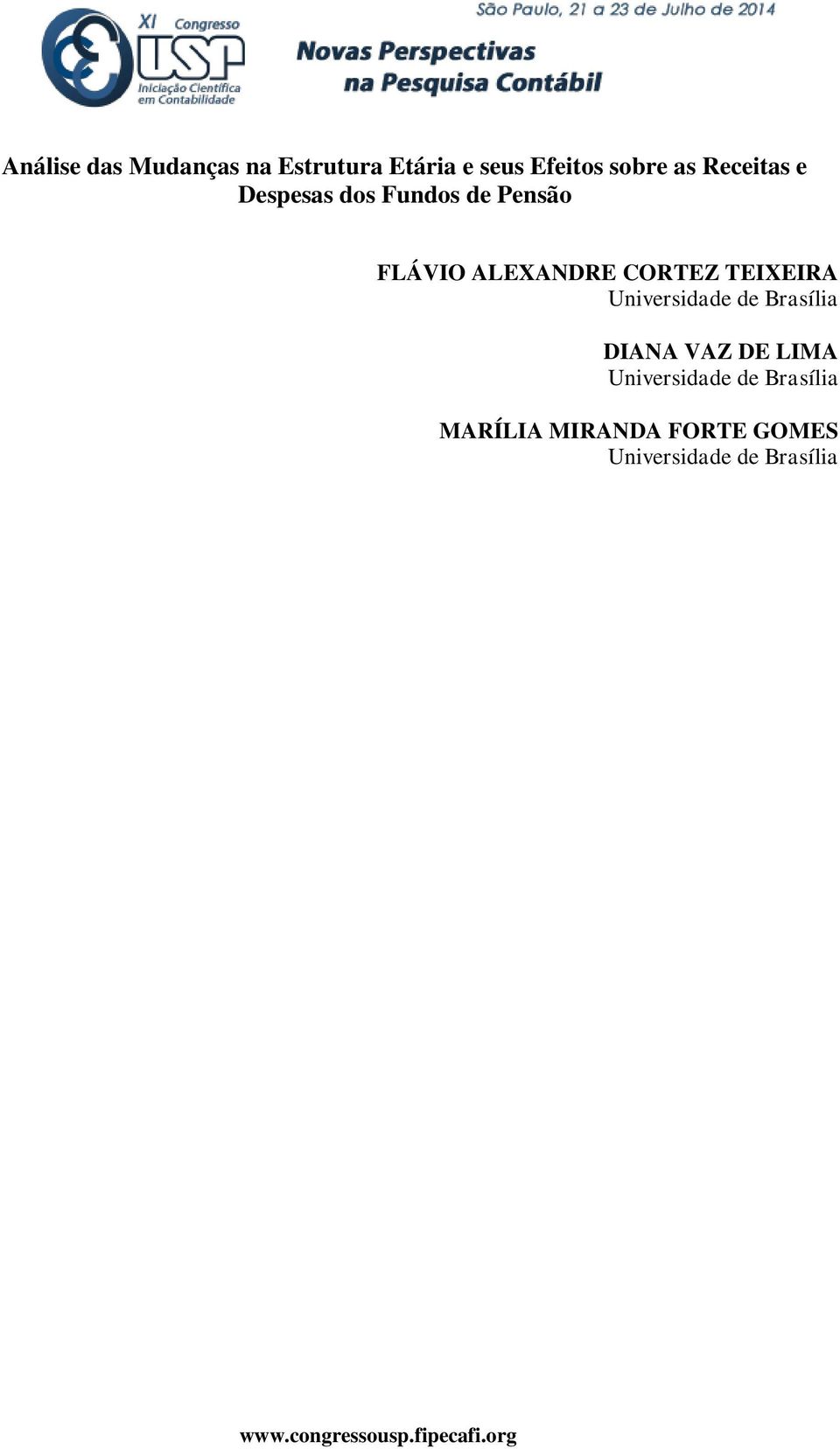 TEIXEIRA Universidade de Brasília DIANA VAZ DE LIMA Universidade de