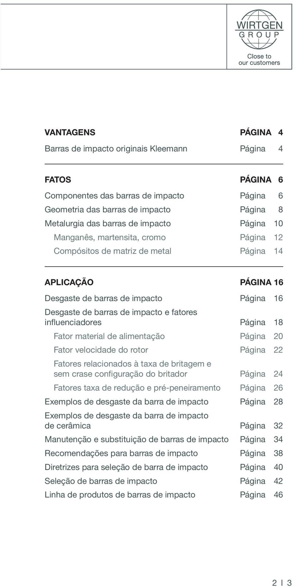 influenciadores Página 18 Fator material de alimentação Página 20 Fator velocidade do rotor Página 22 Fatores relacionados à taxa de britagem e sem crase configuração do britador Página 24 Fatores