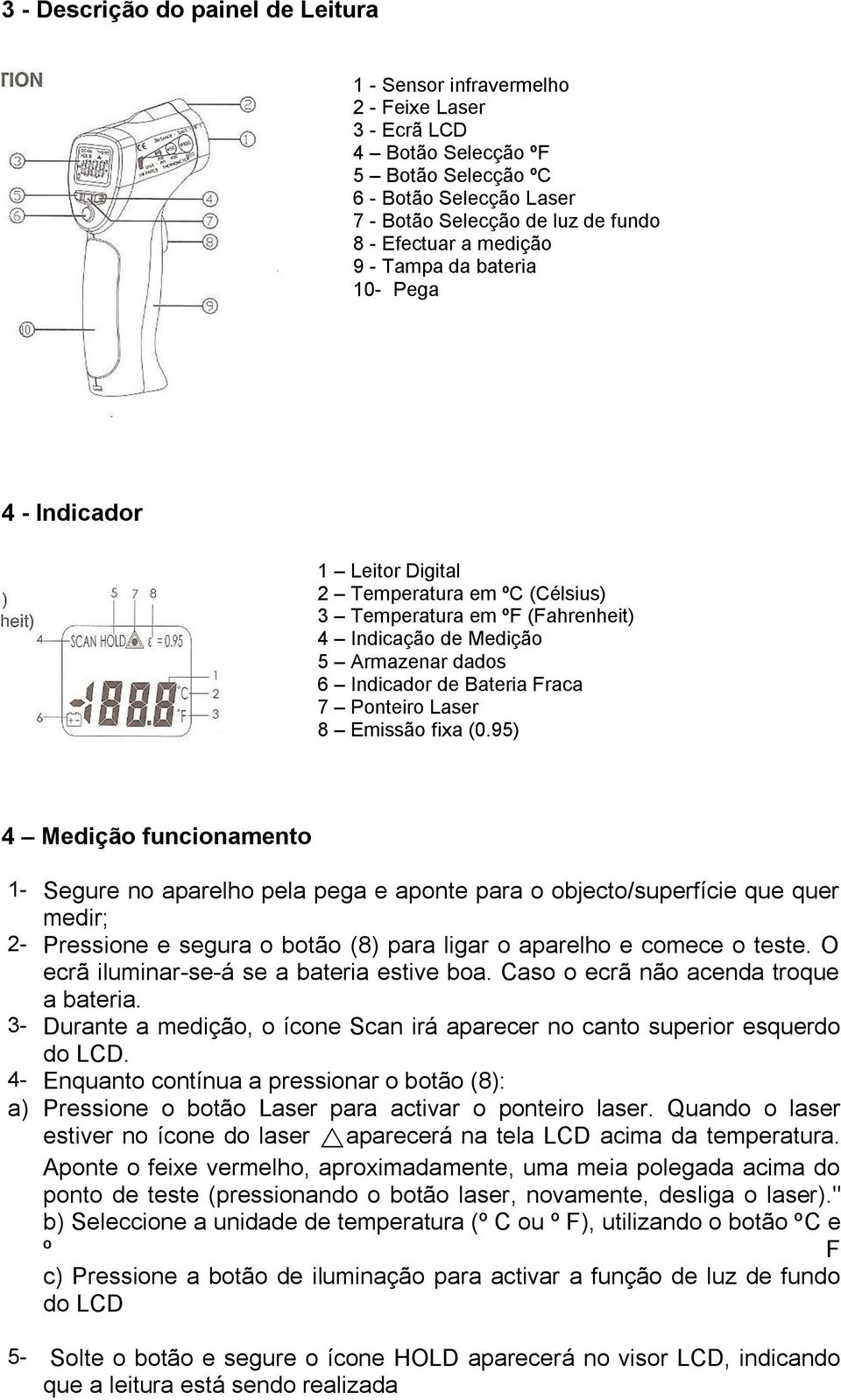 Bateria Fraca 7 Ponteiro Laser 8 Emissão fixa (0.