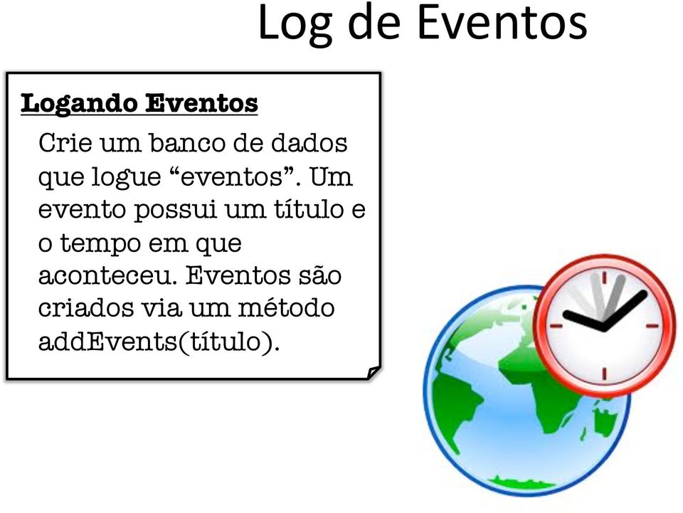 Um evento possui um título e o tempo em que