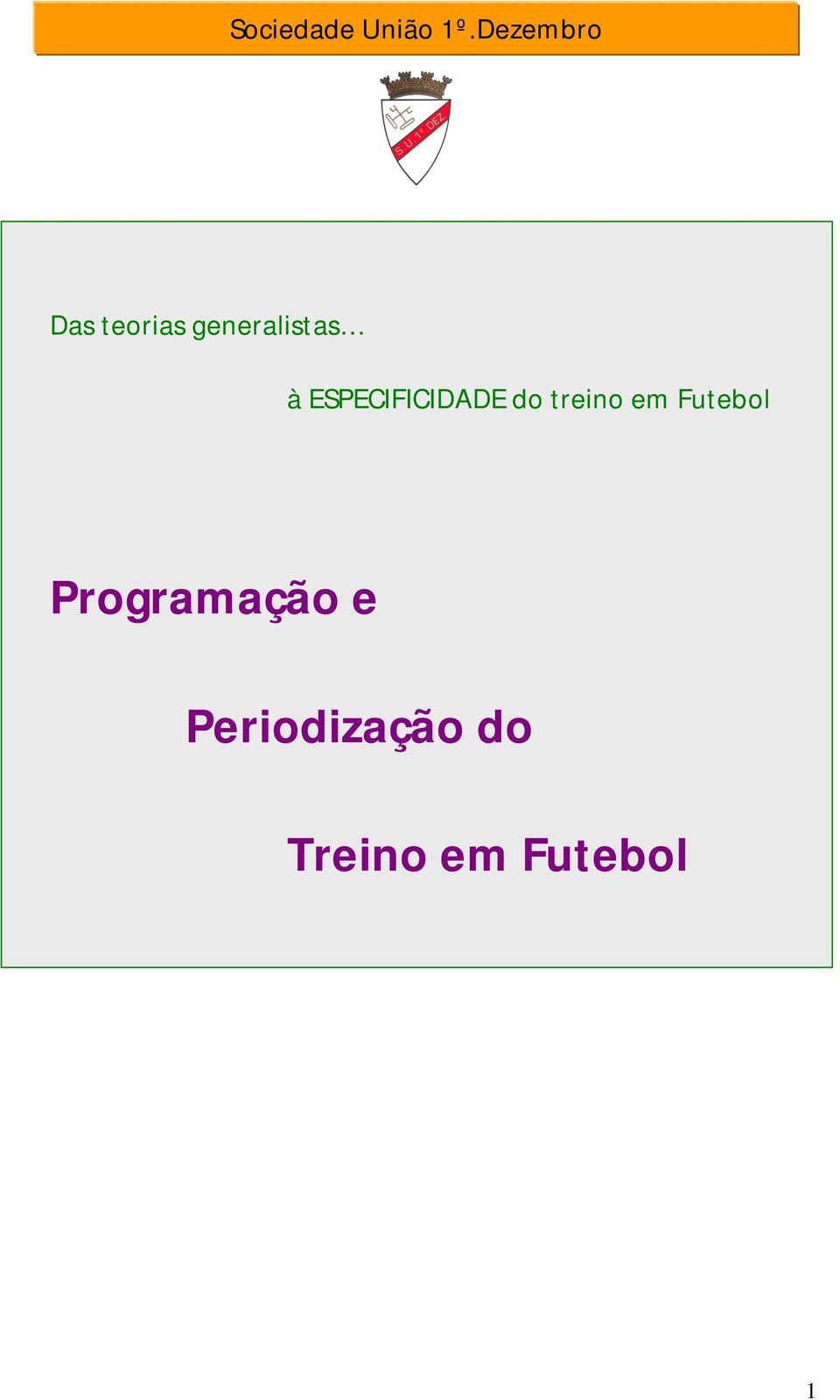 à ESPECIFICIDADE do treino em