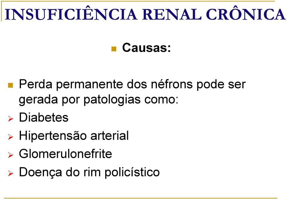 patologias como: Diabetes Hipertensão