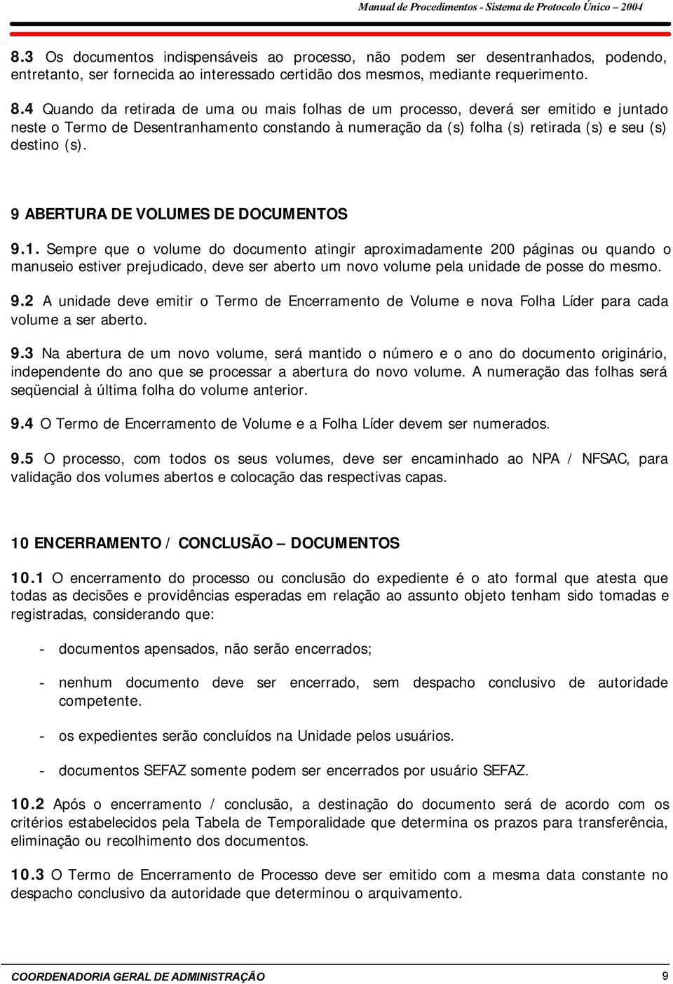 9 ABERTURA DE VOLUMES DE DOCUMENTOS 9.1.