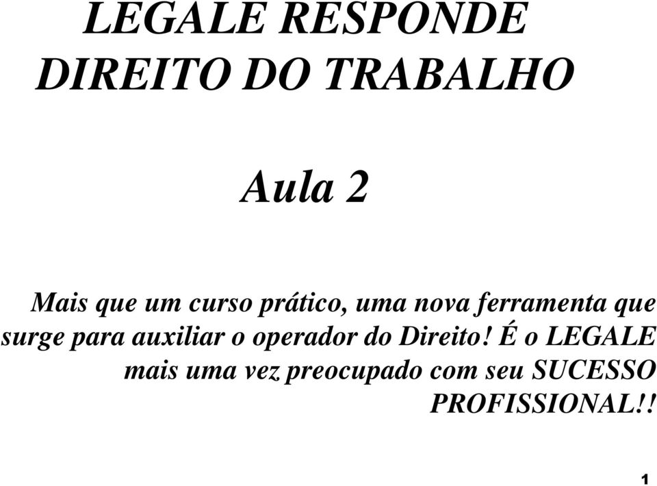 surge para auxiliar o operador do Direito!