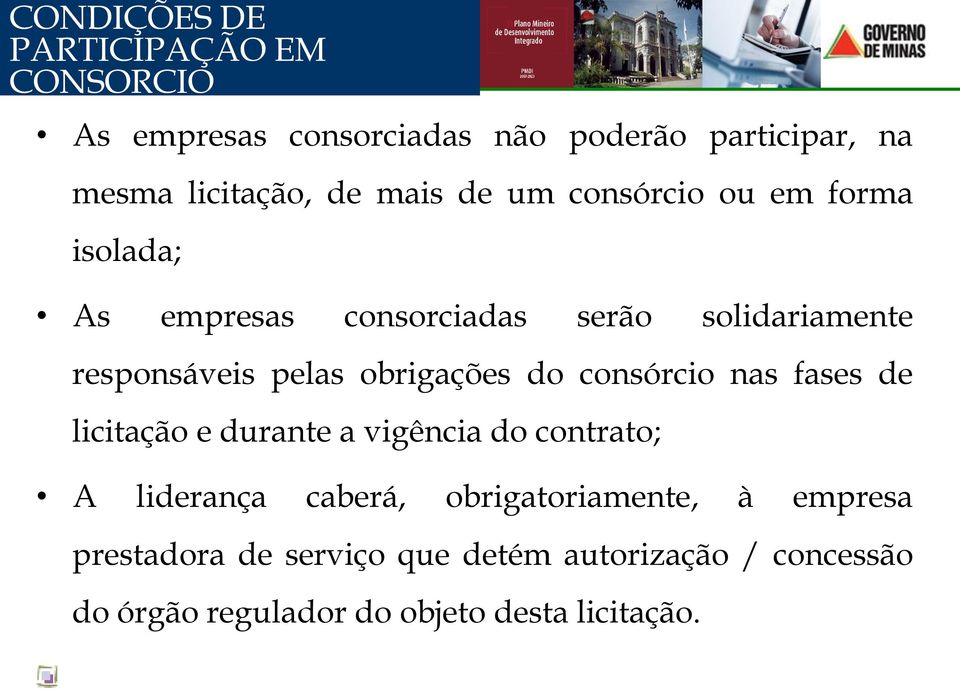 obrigações do consórcio nas fases de licitação e durante a vigência do contrato; A liderança caberá,