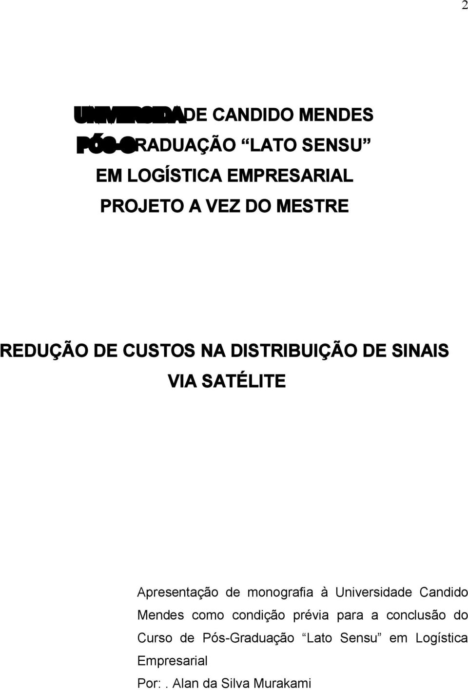 Apresentação de monografia à Universidade Candido Mendes como condição prévia para a