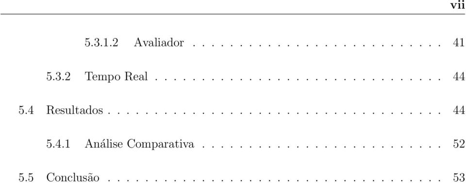 ......................... 52 5.5 Conclusão.................................... 53