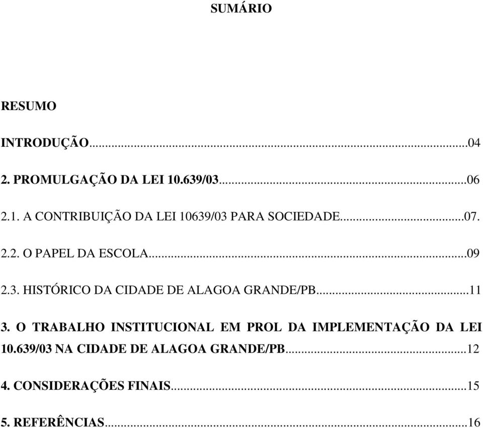 ..09 2.3. HISTÓRICO DA CIDADE DE ALAGOA GRANDE/PB...11 3.