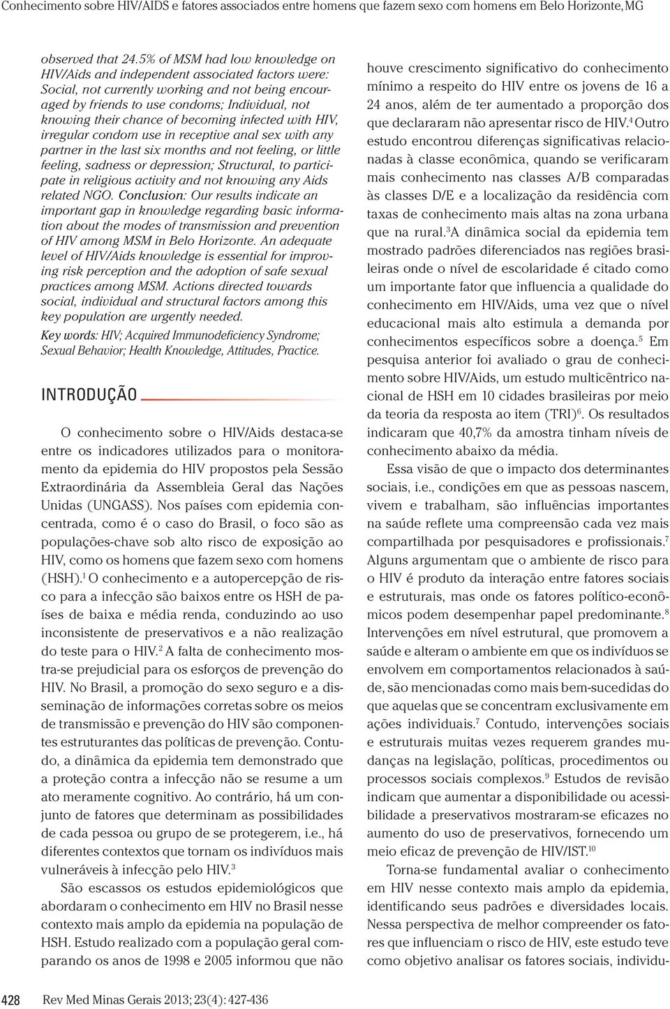 taxas de conhecimento mais altas na zona urbana que na rural.