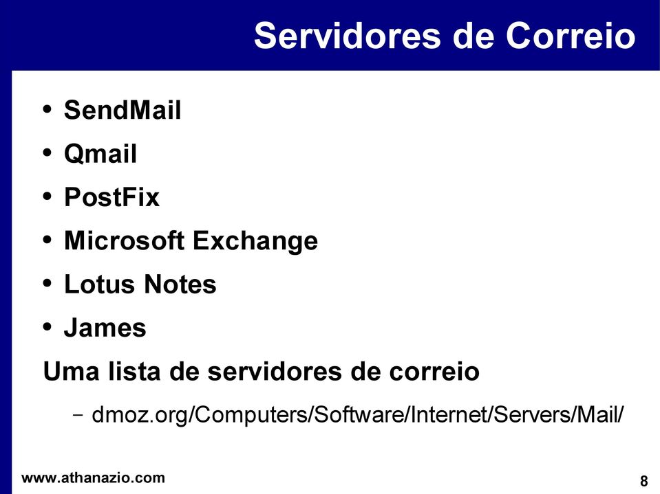 James Uma lista de servidores de correio