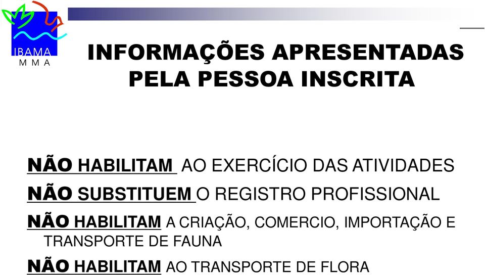 REGISTRO PROFISSIONAL NÃO HABILITAM A CRIAÇÃO, COMERCIO,