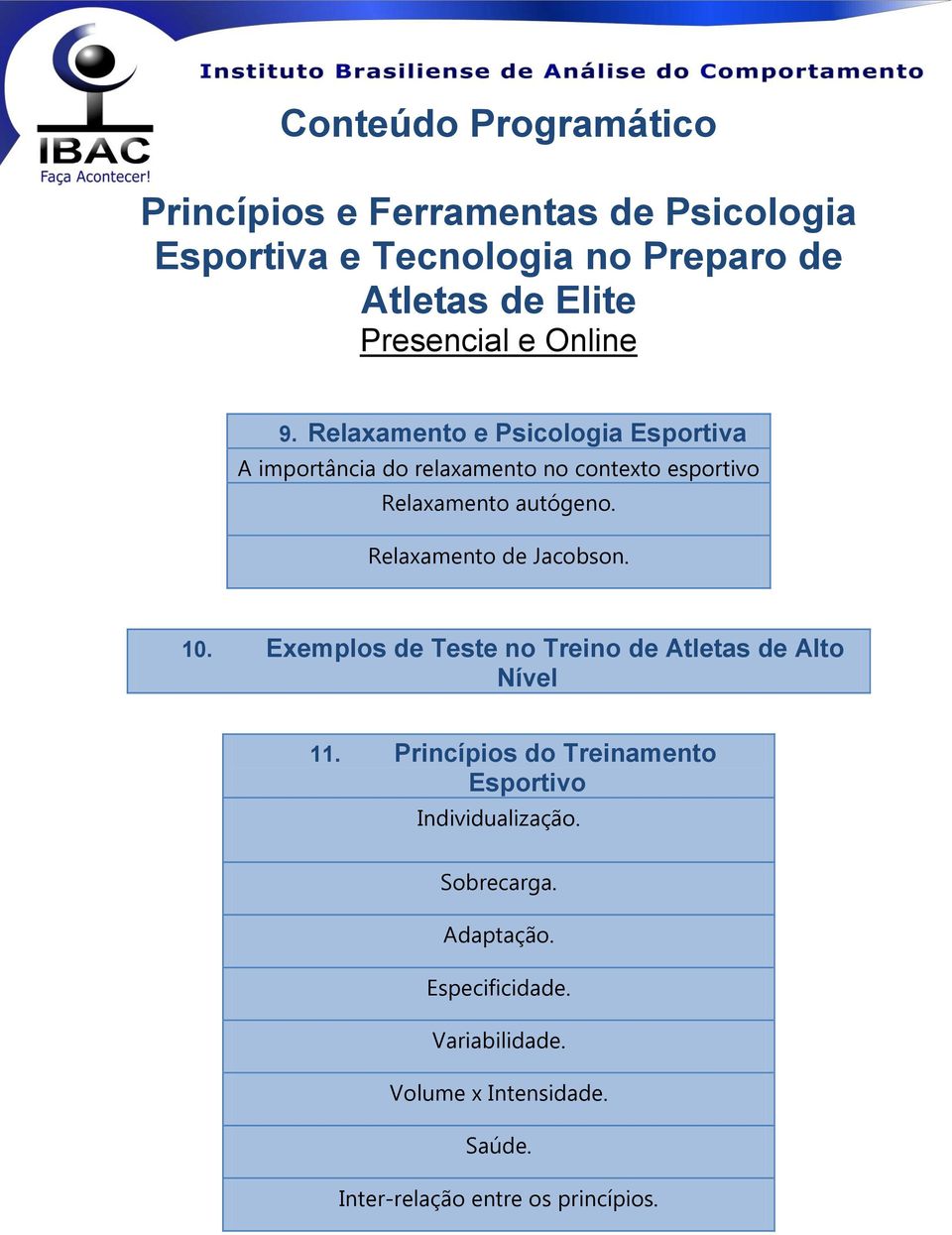 Exemplos de Teste no Treino de Atletas de Alto Nível 11.