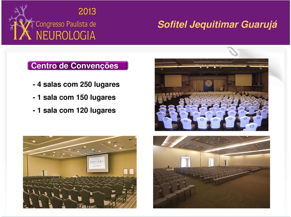 com 250 lugares - 1 sala com